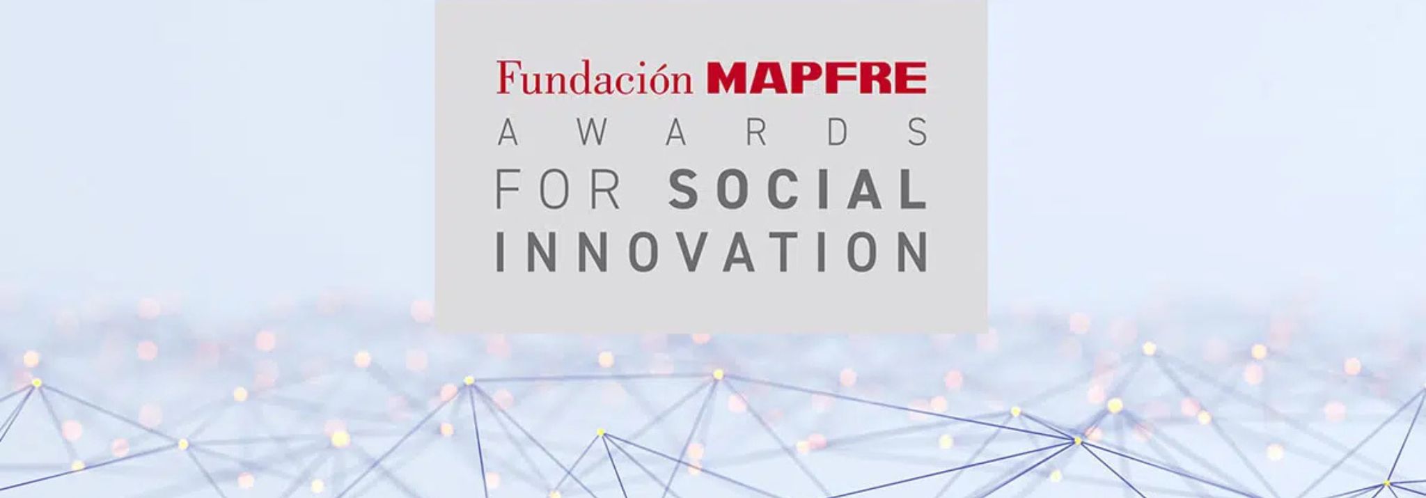 Apply to the eighth edition of the Fundación MAPFRE Awards for Social Innovation