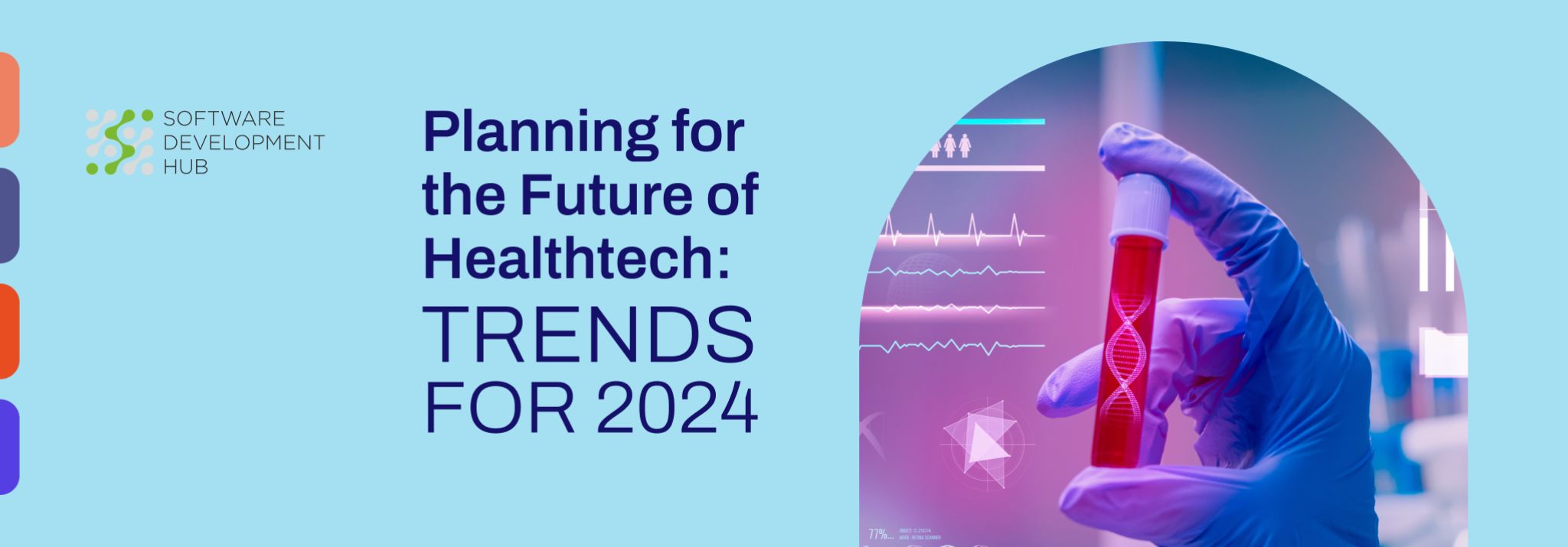 Planning for the Future of HealthTech: Top Trends in 2024
