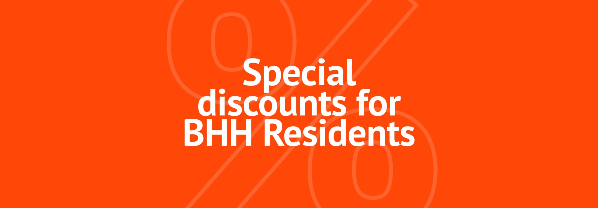 Special discounts for BHH Residents