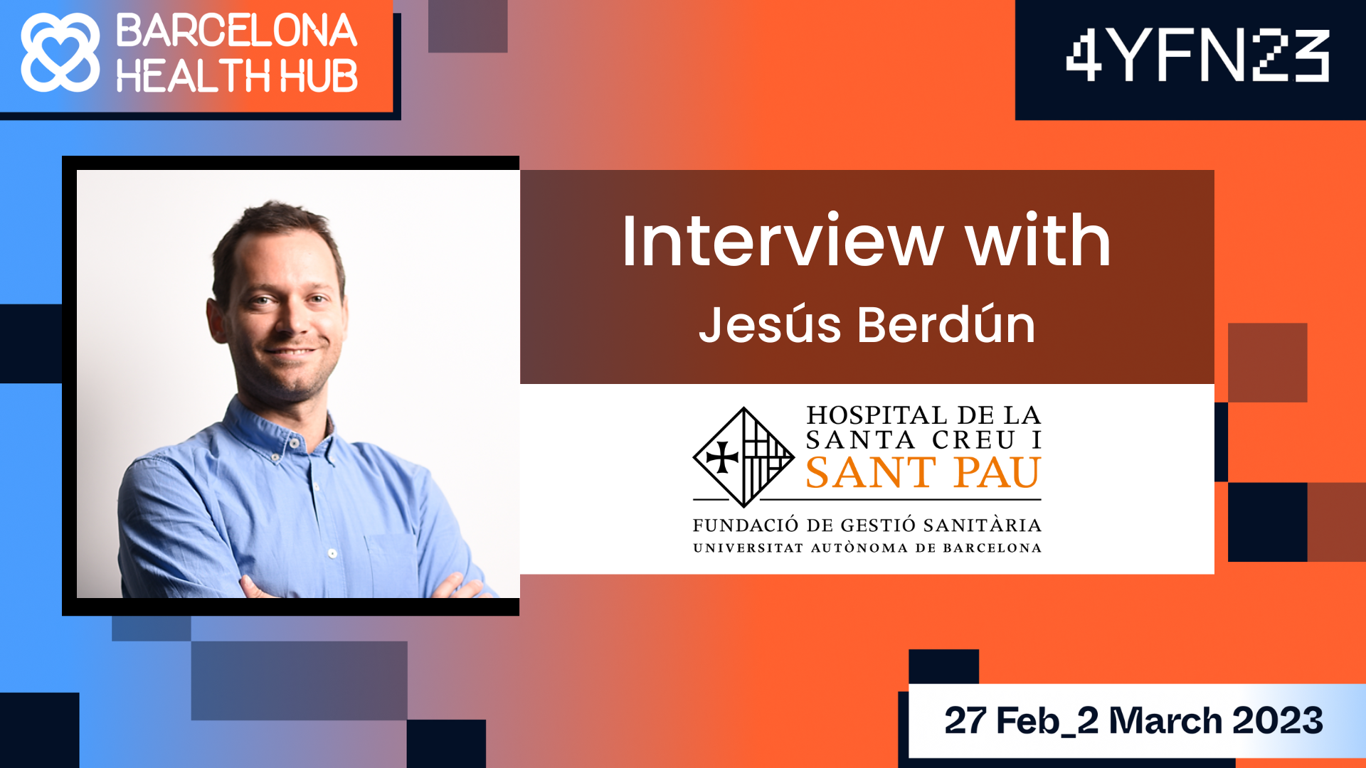 4YFN - Interview with Jesús Berdún of Hospital de la Santa Creu i Sant Pau
