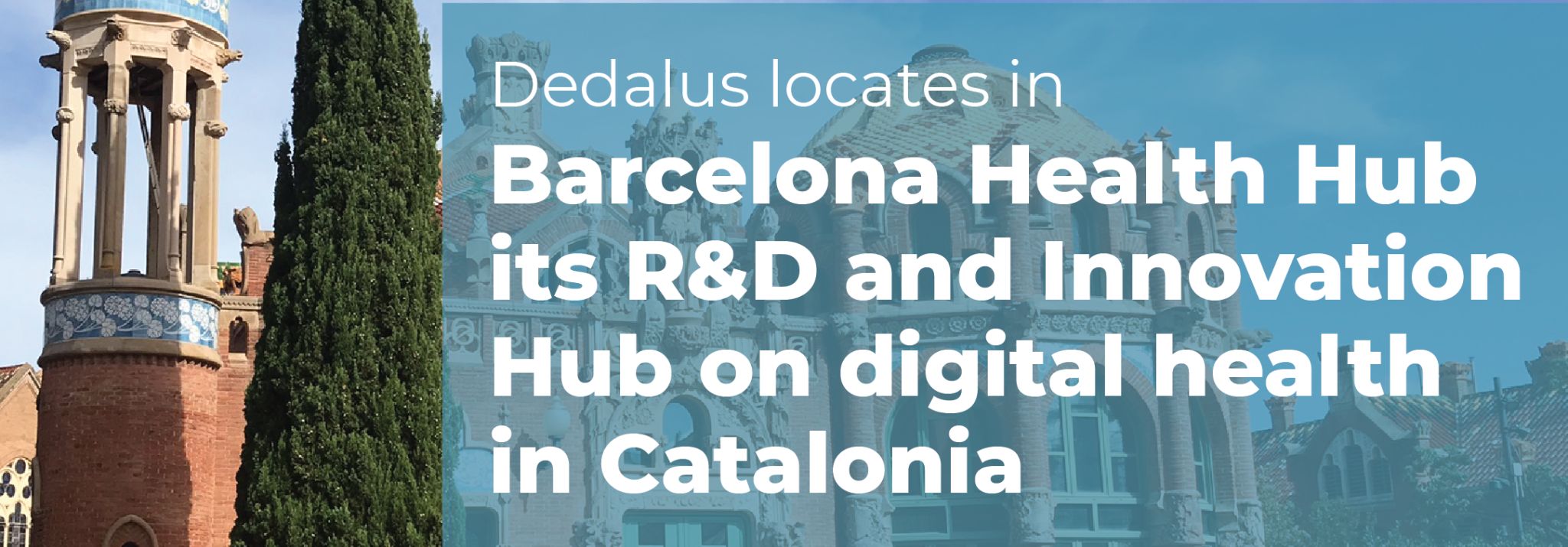 Dedalus locates in Barcelona Health Hub its R&D and Innovation Hub on digital health in Catalonia