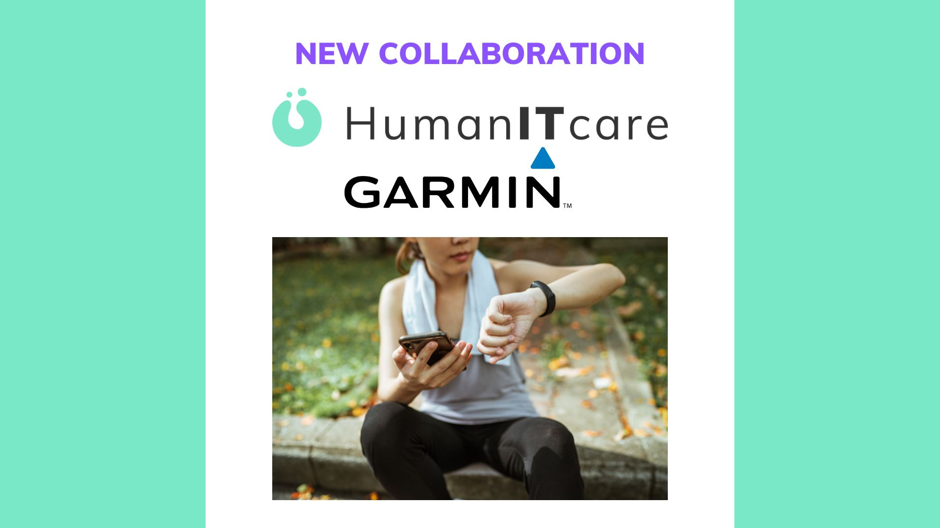 HumanITcare collaborates with Garmin to provide expanded access to connected health - #BHHMembersInitiatives